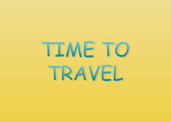 vector illustration, the inscription on the poster is time to travel. banner for travel, tourism concept