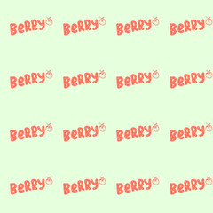 Pattern with the inscription berries. Berry lettering on a pattern for printing, textiles, advertising, packaging.