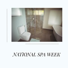 Composition of national spa week text over bathroom