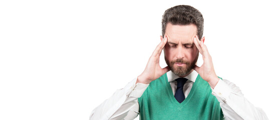 Man face portrait, banner with copy space. megraine. suffering businessman isolated on white. stressed guy having headache.