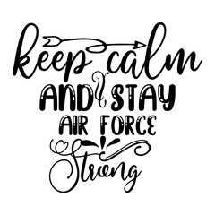 keep calm and stay air force strong