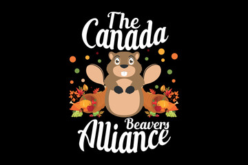 The Canada beavers alliance, thanksgiving day t-shirt design