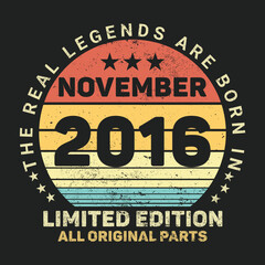 The Real Legends Are Born In November 2016, Birthday gifts for women or men, Vintage birthday shirts for wives or husbands, anniversary T-shirts for sisters or brother