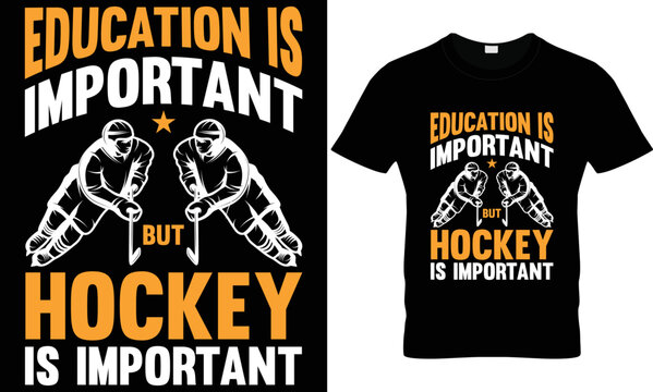 Hockey Quotes T Shirt Design 100% Vector Best Vector Graphic For T Shirt And Other Uses. Print Ready Any Products