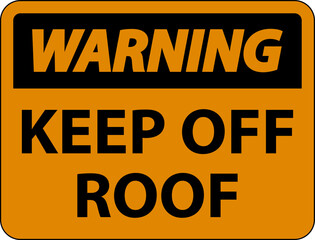Warning Keep Off Roof Sign On White Background