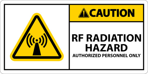 Caution RF Radiation Hazard Authorized Only Sign On White Background