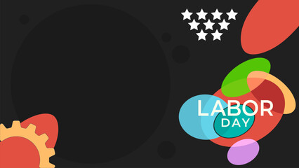LABOR DAY TEMPLATE BACKGROUND WITH COPY SPACE AREA. GOOD FOR COVER DESIGN, BANNER, WEB,SOCIAL MEDIA