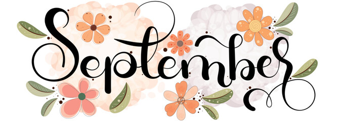Hello September. SEPTEMBER month hand lettering vector with flowers and leaves. Decoration floral. Illustration month September - obrazy, fototapety, plakaty