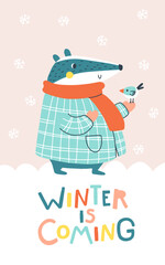 Christmas card with a borsuk in a coat with a bird. The winter is coming. Vector cartoon illustration in simple childish hand drawn cartoon style. The limited palette is ideal for printing. © Світлана Харчук