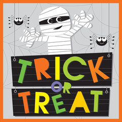 Fototapeta premium happy halloween card with mummy and text trick or treat