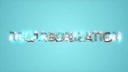 modern glowing cybernetical text DECARBONIZATION on blue background - abstract 3D illustration