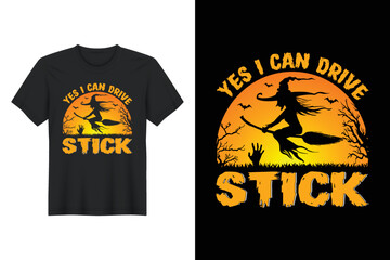 Yes I Can Drive Stick, Halloween T Shirt Design