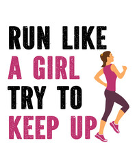 Run Like A Girl try to keep upis a vector design for printing on various surfaces like t shirt, mug etc. 