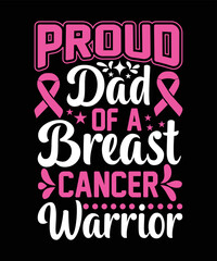 Fototapeta na wymiar Proud Dad of a Breast Cancer Warrior Breast Cancer T-shirt Design