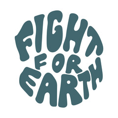Fight for Earth hand drawn lettering