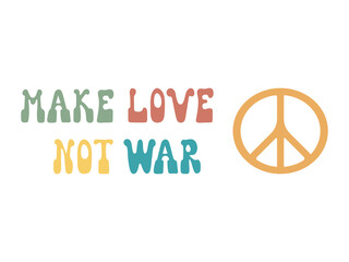 Colorful illustration Make Love Not War in retro hippie style of 70s. Cute graphic print for t-shirt, posters, card design.