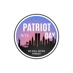 Fototapeta premium 911 Patriot Day label with New York skyline. National Day of Prayer and Remembrance for Victims of Terror Attacks September 11, 2001.