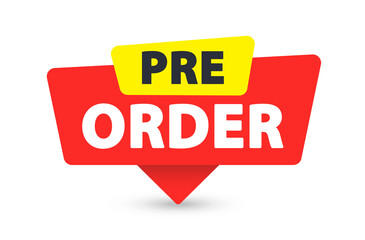Pre-Order - Banner, Speech Bubble, Label, Sticker, Ribbon Template. Vector Stock Illustration