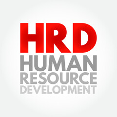 HRD Human Resource Development - improving the effectiveness of organizations and the individuals and teams, acronym text concept background