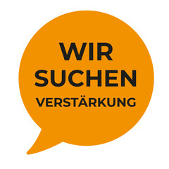 Stellenanzeige wir suchen Verstärkung 