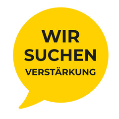 Stellenanzeige wir suchen Verstärkung 