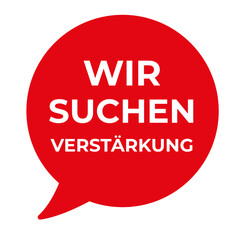Stellenanzeige wir suchen Verstärkung 