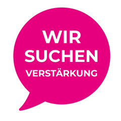 Stellenanzeige wir suchen Verstärkung 