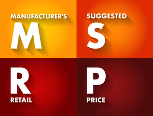 MSRP Manufacturer's Suggested Retail Price - the price that a product's manufacturer recommends it be sold for at point of sale, acronym text concept background