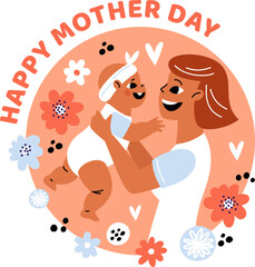 Happy Mother Day. Mom with newborn baby on arms. Smiling parent holds infant. Joy of motherhood. Family portrait. Gentle tones and beautiful flowers. Holiday card. Garish vector concept