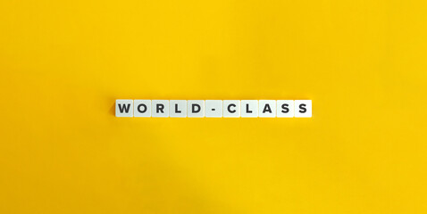 World-class Word and Banner. Block Letter Tiles on Yellow Background. Minimal Aesthetics.