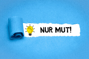 nur Mut!