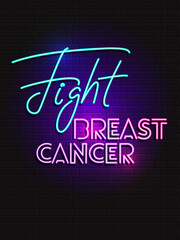 Breast Cancer. October awareness month. Motivation neon poster. 