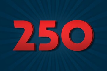 250 two hundred and fifty Number count template poster design. letters 3d - obrazy, fototapety, plakaty