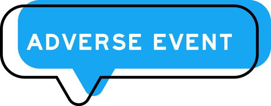 Speech Banner And Blue Shade With Word Adverse Event On White Background