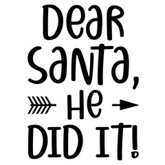 Dear Santa he did it