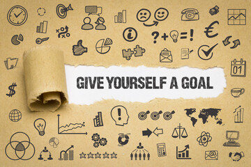 give yourself a goal