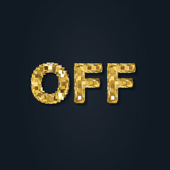Word OFF in gold pixels