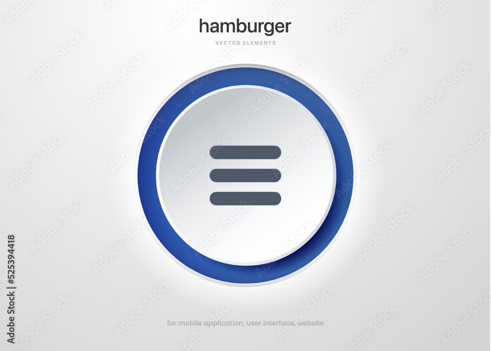 Fototapete 3d website navigation hamburger menu icon button. Flat website menu icon with rounded circle push button. Mobile app menu icon vector set of UI UX design elements. App burger icon. Stock vector EPS10.