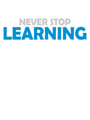 never stop learning Zitat 