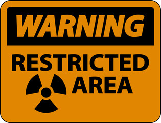 Obraz premium Warning Restricted Area Sign On White Background