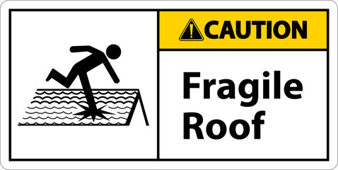 Caution Fragile Roof Sign On White Background