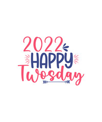 Fototapeta premium Twosday SVG Bundle, Happy Twosday SVG, Twosday SVG, Twosday Shirt, 22222 svg, February 22,2022, 2-22-22 svg, Twosday 2022, Cut File Cricut