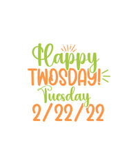 Twosday SVG Bundle, Happy Twosday SVG, Twosday SVG, Twosday Shirt, 22222 svg, February 22,2022, 2-22-22 svg, Twosday 2022, Cut File Cricut