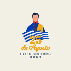 25 de Agosto. Día de la independencia uruguaya. José Gervasio Artigas
