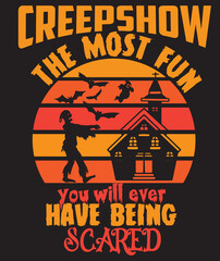 Creepshow the most fun you'll ever have being scared t-shirt design for Halloween