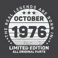 The Real Legends Are Born In October 1976, Birthday gifts for women or men, Vintage birthday shirts for wives or husbands, anniversary T-shirts for sisters or brother