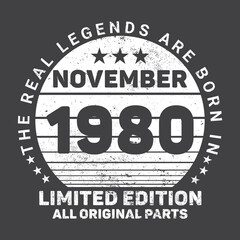 The Real Legends Are Born In November 1980, Birthday gifts for women or men, Vintage birthday shirts for wives or husbands, anniversary T-shirts for sisters or brother