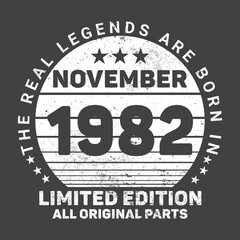 The Real Legends Are Born In November 1982, Birthday gifts for women or men, Vintage birthday shirts for wives or husbands, anniversary T-shirts for sisters or brother