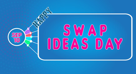 Happy Swap Ideas Day, September 10. Calendar of September Text Effect, Vector design