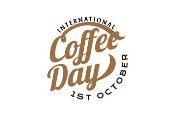International Coffee Day Quote Text Word Type Font Calligraphy Lettering Typography Illustration Vector